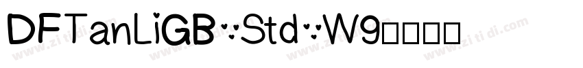 DFTanLiGB Std W9字体转换